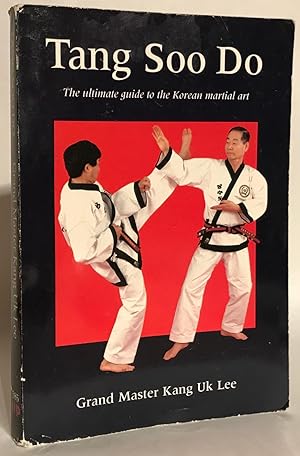 Image du vendeur pour Tang Soo Do. The Ultimate Guide to the Korean Martial Art. mis en vente par Thomas Dorn, ABAA