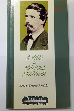 Image du vendeur pour A vida de Manuel Murgua mis en vente par Libros Nakens