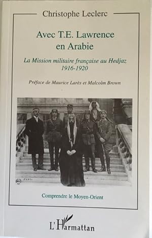 Image du vendeur pour Avec T. E. Lawrence En Arabie mis en vente par Rickaro Books BA PBFA