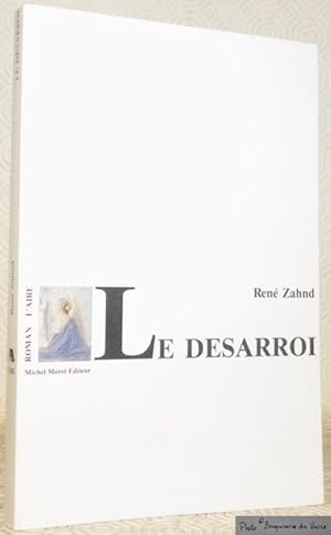 Bild des Verkufers fr Le desarroi. Roman. zum Verkauf von Bouquinerie du Varis