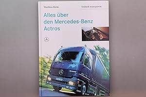 ALLES ÜBER DEN MERCEDES-BENZ ACTROS. Eine Publikation des Mercedes-Benz-Service, Stuttgart