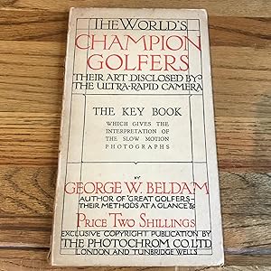 Seller image for The World's Champion Golfers - Their Art Disclosed by the Ultra-Rapid Camera # 11 The Key Book for sale by James M Pickard, ABA, ILAB, PBFA.