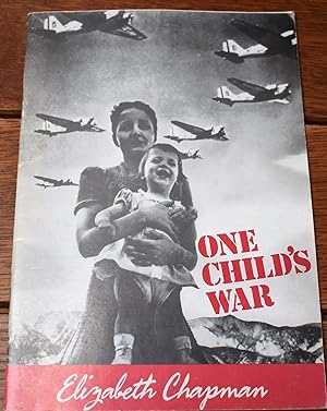 Seller image for ONE CHILD'S WAR Memories Of A Wartime Childhood In Stockport 1939-1945 for sale by Dodman Books