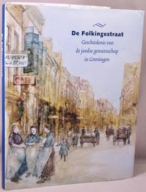 Image du vendeur pour De Folkingestraat; Geschiedenis van de joodse gemeenschap in Groningen. mis en vente par Bucks County Bookshop IOBA