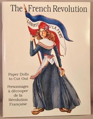 Paper Dolls of the French Revolution.
