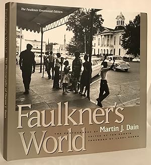 Faulkner's World. The Photographs of Martin J. Dain.