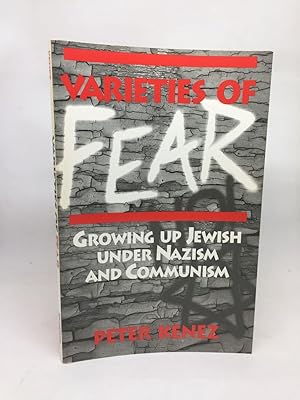 Bild des Verkufers fr VARIETIES OF FEAR: GROWING UP JEWISH UNDER NAZISM AND COMMUNISM (SIGNED) zum Verkauf von Any Amount of Books