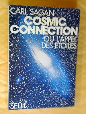 Imagen del vendedor de Cosmic Connection ou L'Appel des toiles a la venta por Claudine Bouvier