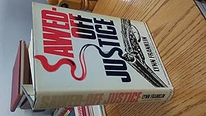 Seller image for SAWED-OFF JUSTICE for sale by Paraphernalia Books 'N' Stuff