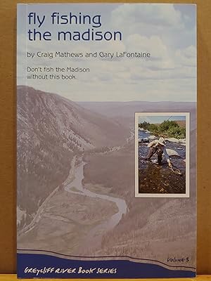 Seller image for Fly Fishing the Madison (Greycliff River Book Series, Vol. 3) for sale by H.S. Bailey