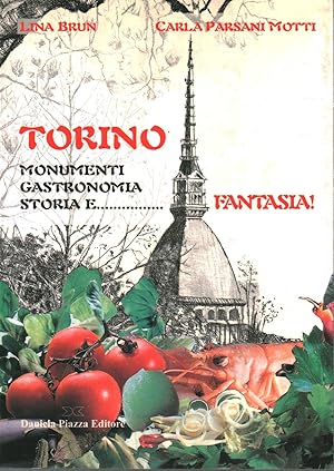 Imagen del vendedor de Torino monumenti,gastronomia storia e.fantasia! a la venta por Di Mano in Mano Soc. Coop