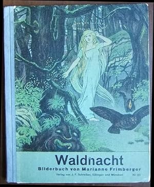 Waldnacht. Von Marianne Frimberger, Text von Gertrud J. Klett