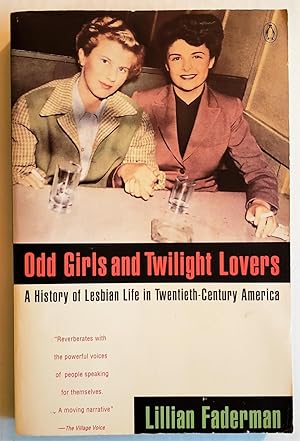 Seller image for ODD GIRLS AND TWILIGHT LOVERS : A History of Lesbian Life in Twentieth-Century America for sale by The Book Peddlers