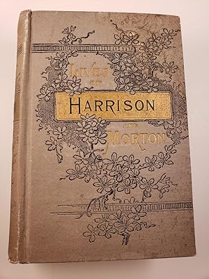 Imagen del vendedor de Life of Gen. Ben Harrison Also, Life Of Hon. Levi P. Morton a la venta por WellRead Books A.B.A.A.