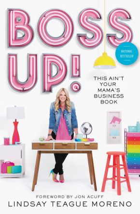 Boss Up!: This Ain t Your Mama s Business Book