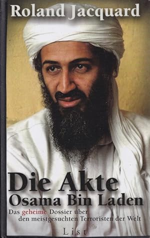 Image du vendeur pour Die Akte Osama Bin Laden. Das geheime Dossier ber den meistgesuchten Terroristen der Welt. mis en vente par Versandantiquariat Nussbaum