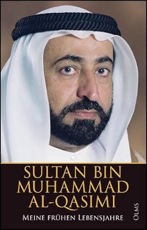 Bild des Verkufers fr Meine frhen Lebensjahre / Sultan bin Muhammad al-Qasimi. bers. von Claudia Riefert zum Verkauf von Bcher bei den 7 Bergen