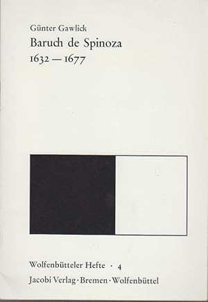 Bild des Verkufers fr Baruch de Spinoza : 1632 - 1677 ; Vortr. anlssl. d. Erffnung d. Gedenkausstellung d. Herzog-August-Bibliothek Wolfenbttel am 21. Februar 1977 / Gnter Gawlick / Wolfenbtteler Hefte ; 4 zum Verkauf von Bcher bei den 7 Bergen