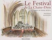 Seller image for Le Festival De La Chaise-dieu : Carnet De Voyage Musical for sale by RECYCLIVRE