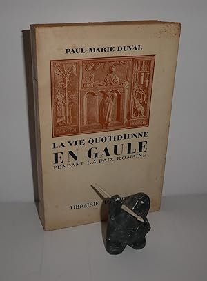 Bild des Verkufers fr La vie quotidienne en Gaule pendant la paix romaine. Paris. Hachette. 1953. zum Verkauf von Mesnard - Comptoir du Livre Ancien