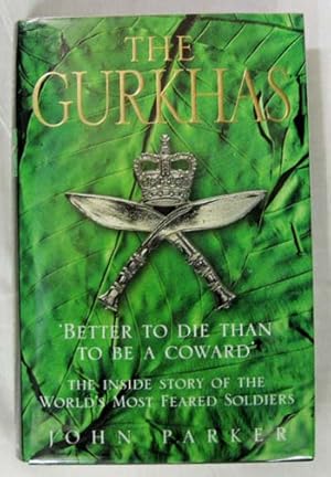 Imagen del vendedor de The Gurkhas: The Inside Story Of The World's Most Feared Soldiers a la venta por Adelaide Booksellers