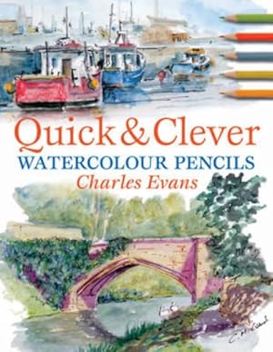 Imagen del vendedor de Quick & Clever Watercolor Pencils a la venta por GreatBookPrices