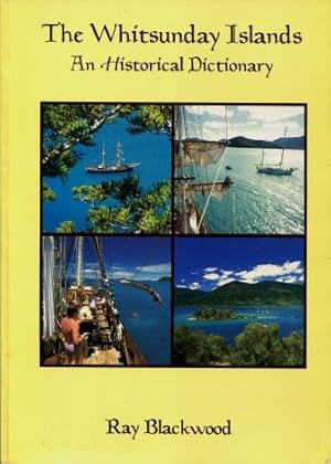 The Whitsunday Islands : An Historical Dictionary