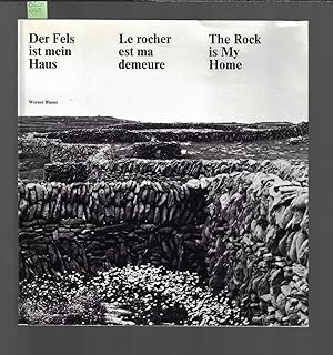 Der Fels ist mein Haus : La rocher est ma demeure : The rock is my home