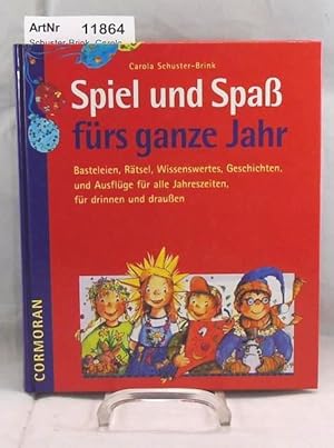 Spiel und Spaß fürs ganze Jahr. Basteleien, Rätsel, Wissenwertes, Geschichten und Ausflüge für al...