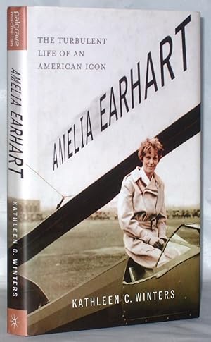Imagen del vendedor de Amelia Earhart: The Turbulent Life of an American Icon a la venta por James Hulme Books