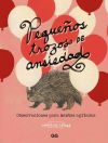 Seller image for Pequeos trozos de ansiedad Observaciones para mentes agitadas for sale by Agapea Libros