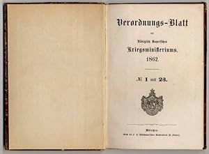 Verordnungs-Blatt des Königlich Bayerischen Kriegsministeriums 1862 Nr. 8-9, 11-23. Sowie Beilage...