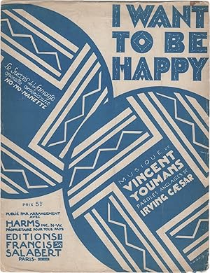 I Want to be Happy. Fox-trot. Paroles anglaises de Irving Caesar