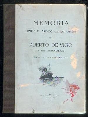 MEMORIA SOBRE EL ESTADO DE LAS OBRAS DEL PUERTO DE VIGO Y SUS AGRUPADOS,31-12-1931