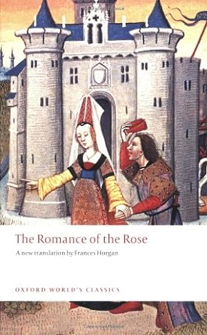 Image du vendeur pour The Romance of the Rose (Oxford World's Classics) by de Lorris, Guillaume, de Meun, Jean [Paperback ] mis en vente par booksXpress