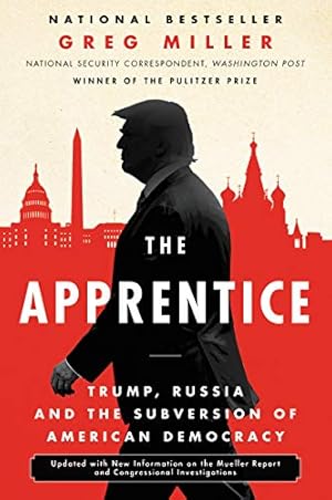 Seller image for The Apprentice: Trump, Russia and the Subversion of American Democracy by Miller, Greg [Paperback ] for sale by booksXpress