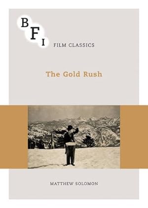 Imagen del vendedor de The Gold Rush (BFI Film Classics) by Solomon, Matthew [Paperback ] a la venta por booksXpress