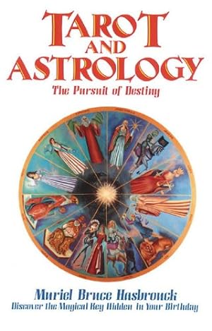 Seller image for Tarot and Astrology: The Pursuit of Destiny by Hasbrouck, Muriel Bruce [Paperback ] for sale by booksXpress