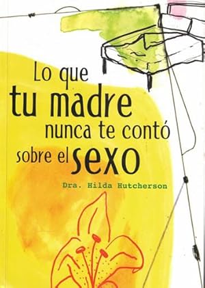 Seller image for Lo que tu madre nunca te cont sobre el sexo for sale by Librera Cajn Desastre