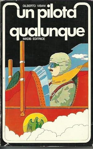 Seller image for Un pilota qualunque for sale by Booklovers - Novara