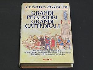 Cesare Marchi. Grandi peccatori grandi cattedrali