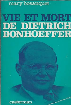 Seller image for Vie et mort de Dietrich Bonhoeffer for sale by Librairie l'Aspidistra