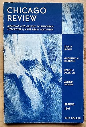 Seller image for Chicago Review. Spring 1961, Volume 14, Number 4 / Egon Holthusen "Meaning And Destiny In European Literature" / Yves R Simon "To Be And To Know" / Geoffrey H Hartman "Virginia's Web" / Ralph J Mills, Jr "The Poetic Roles of Edith Sitwell" / Alfred Werner."Modigliani as an Art Student" / Julian Mitchell "A Sign Of The Times (fiction)" for sale by Shore Books