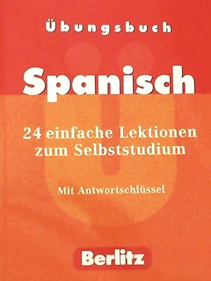 Bild des Verkufers fr bungsbuch Spanisch - 24 einfache Lektionen zum Selbststudium. zum Verkauf von Leserstrahl  (Preise inkl. MwSt.)