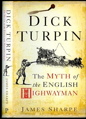 Bild des Verkufers fr Dick Turpin; The Myth of the English Highwayman zum Verkauf von Little Stour Books PBFA Member