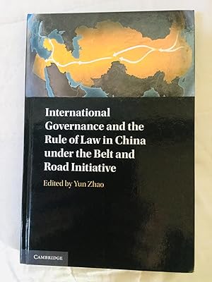Imagen del vendedor de International Governance and the Rule of Law in China under the Belt and Road Initiative a la venta por Cherubz Books