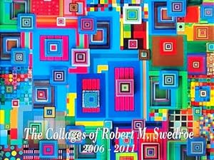 The Collages of Robert M. Swedroe, 2006-2011