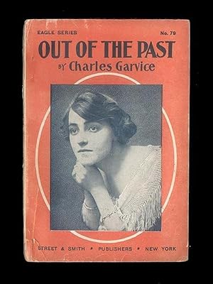 Out of the Past by Charles Garvice, Published in the Eagle Series in 1903 by Street and Smith. Ra...