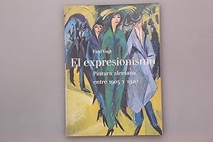 EL EXPRESSIONISMO. Pintura alemana entre 1905 y 1920