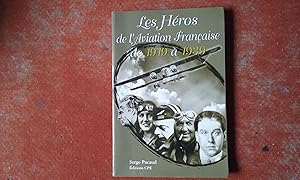 Les Héros de l'Aviation française de 1919 à 1939. Les années de gloire de l'entre-deux-guerres